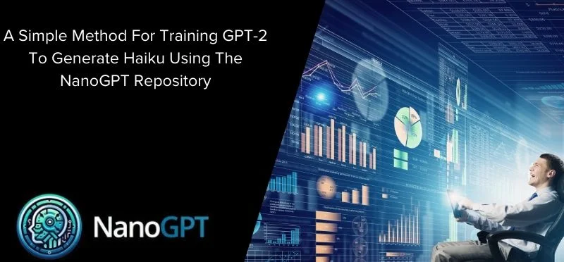 A Simple Method For Training GPT-2 To Generate Haiku Using The NanoGPT Repository